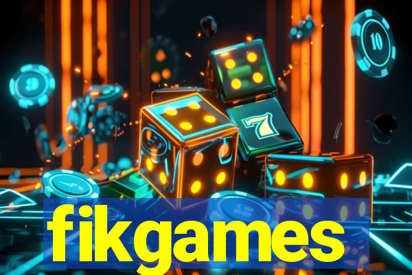 fikgames