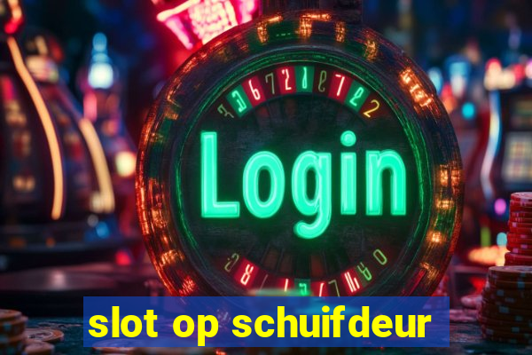 slot op schuifdeur