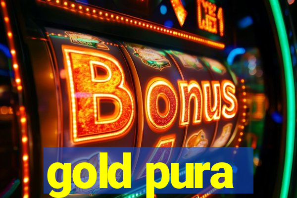 gold pura