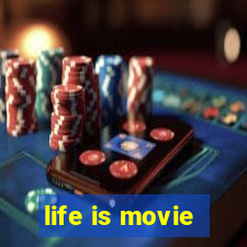 life is movie