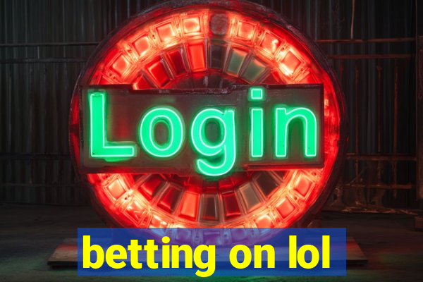 betting on lol