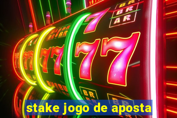 stake jogo de aposta