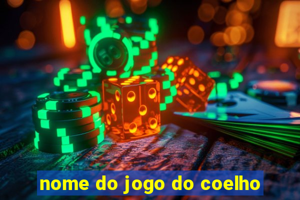 nome do jogo do coelho