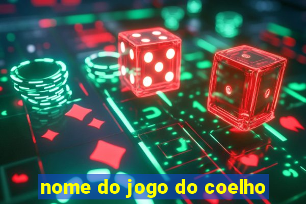 nome do jogo do coelho