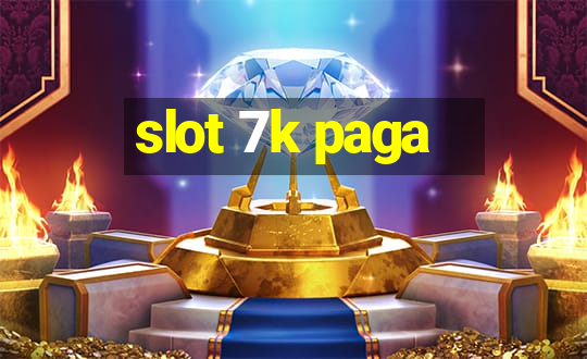 slot 7k paga