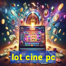 lot cine pc