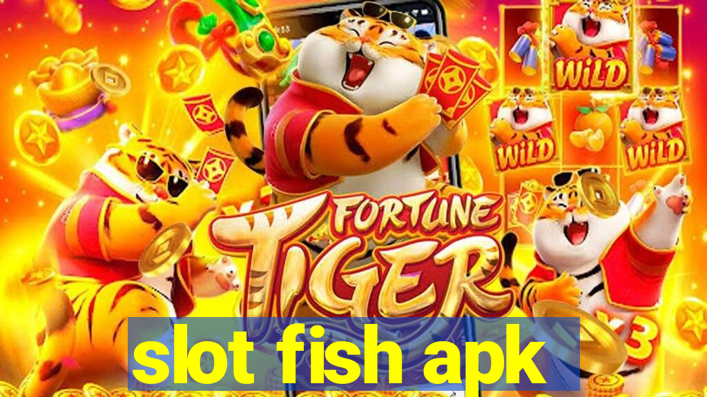 slot fish apk