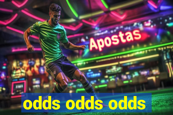 odds odds odds