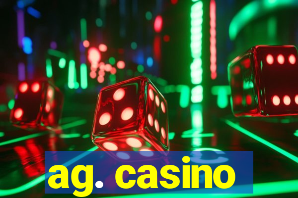 ag. casino