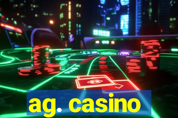 ag. casino