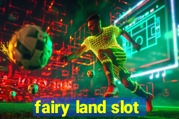 fairy land slot