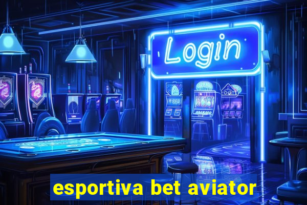 esportiva bet aviator