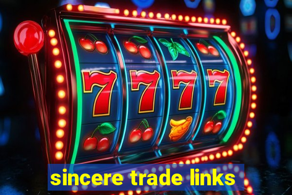 sincere trade links