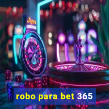 robo para bet 365