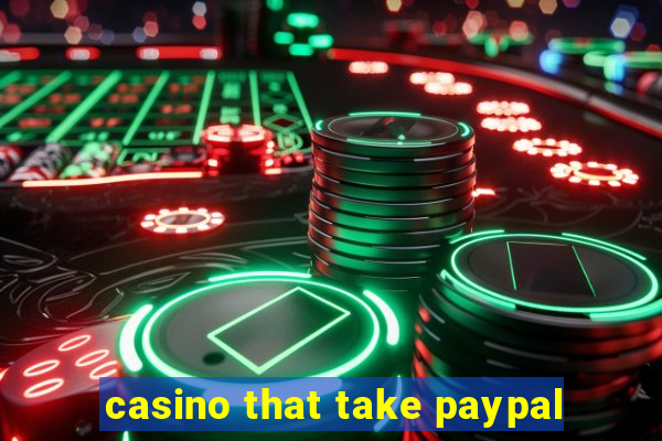 casino that take paypal