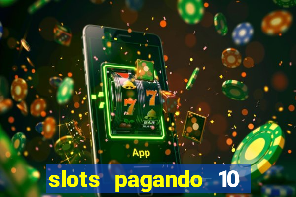 slots pagando 10 no cadastro facebook