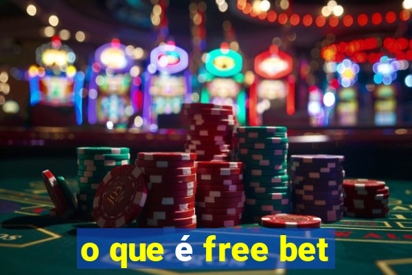 o que é free bet