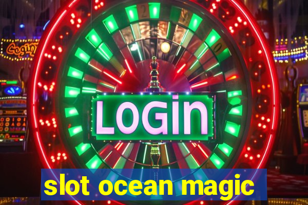 slot ocean magic