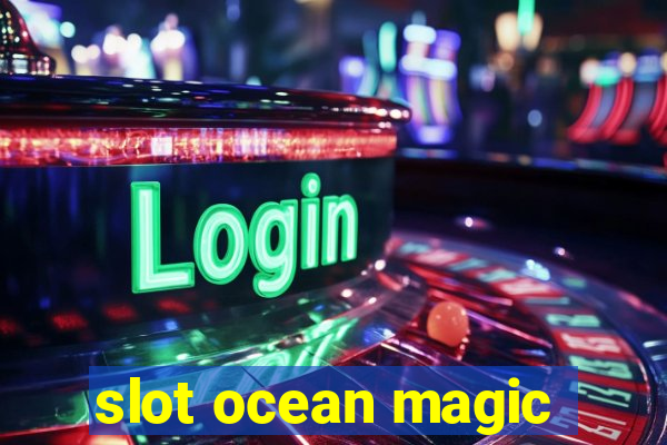 slot ocean magic