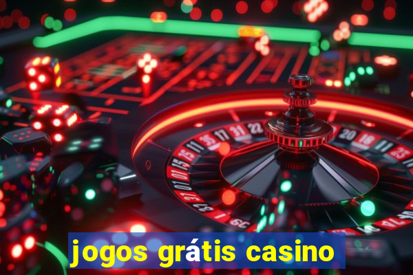 jogos grátis casino