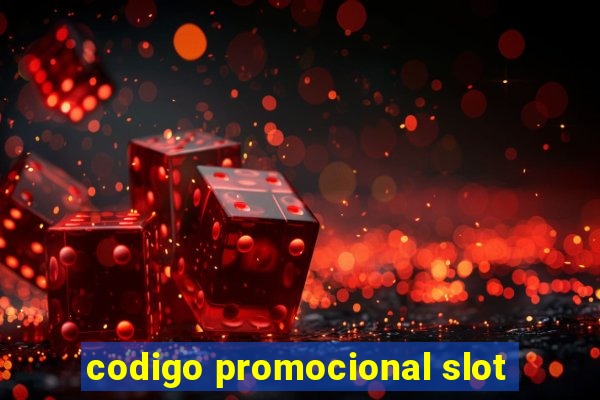 codigo promocional slot