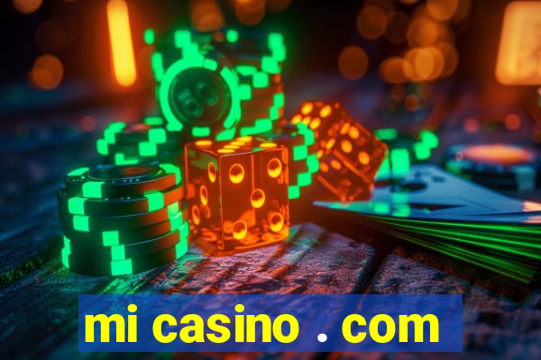 mi casino . com