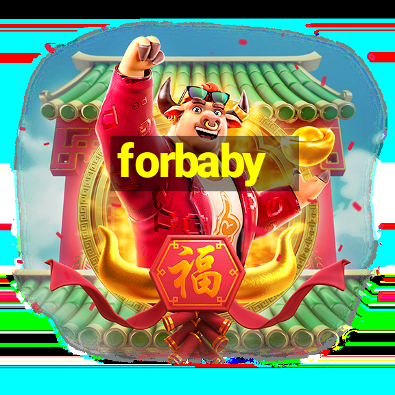 forbaby