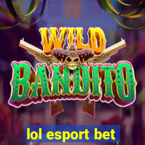 lol esport bet