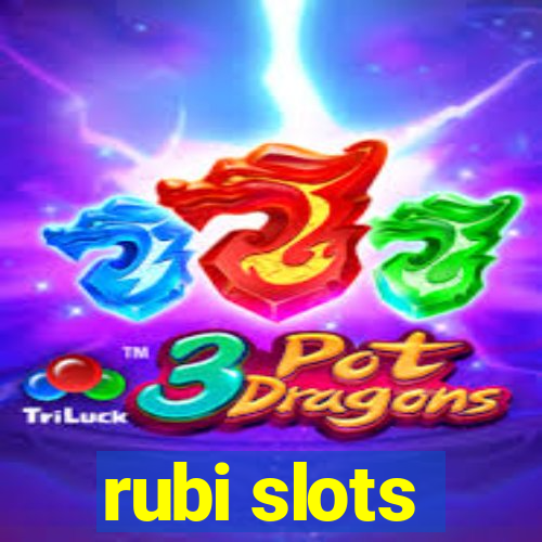 rubi slots