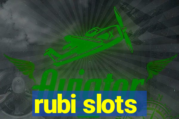 rubi slots