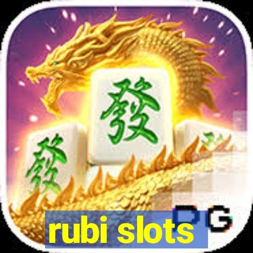 rubi slots