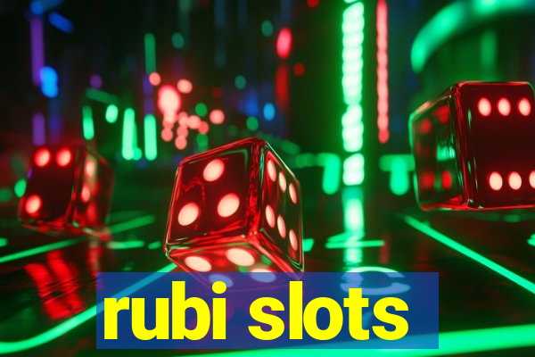 rubi slots