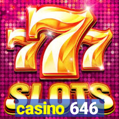 casino 646