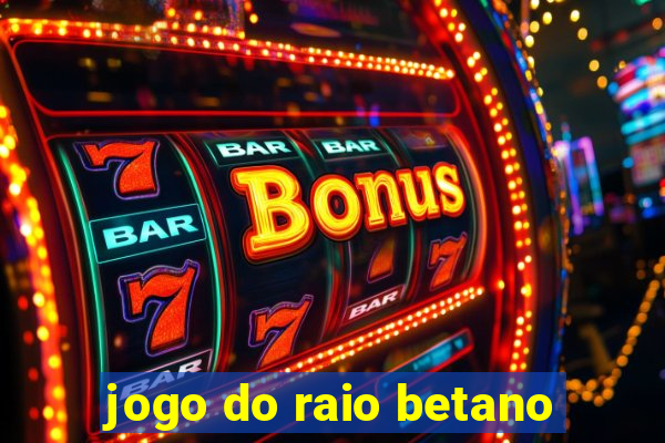 jogo do raio betano