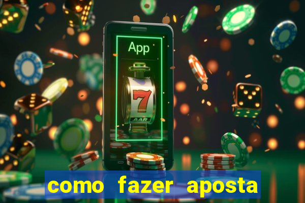 como fazer aposta no esporte bet