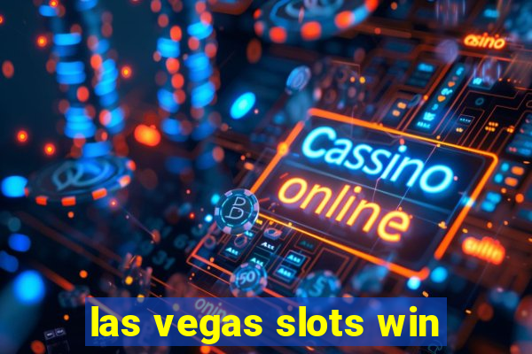 las vegas slots win