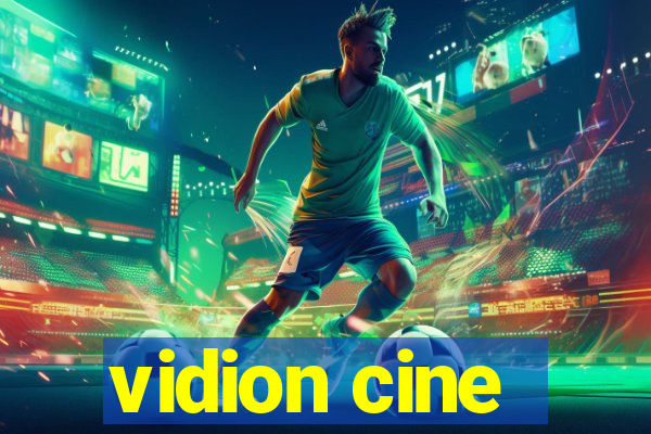 vidion cine