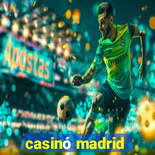 casinó madrid