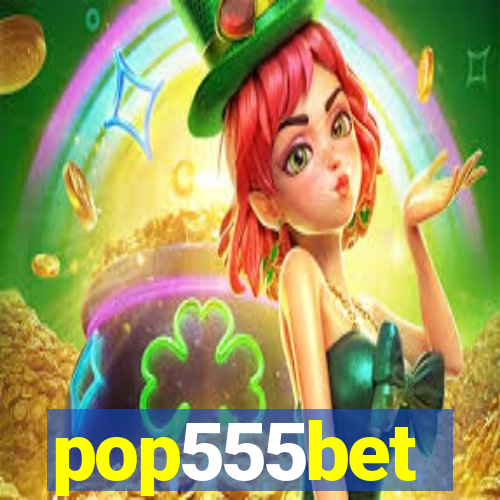 pop555bet