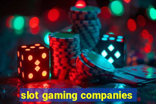 slot gaming companies