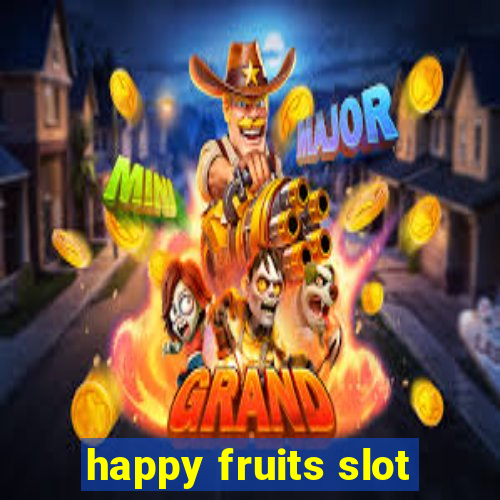 happy fruits slot