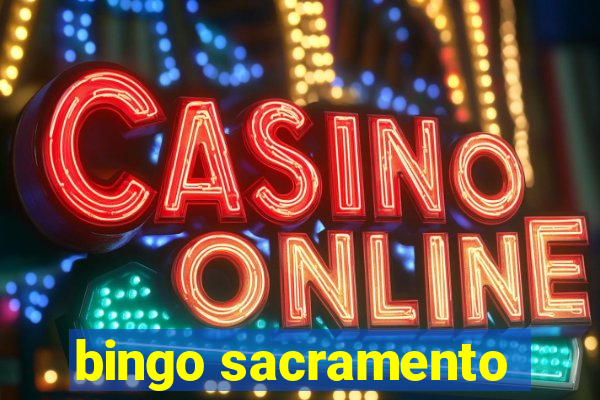 bingo sacramento