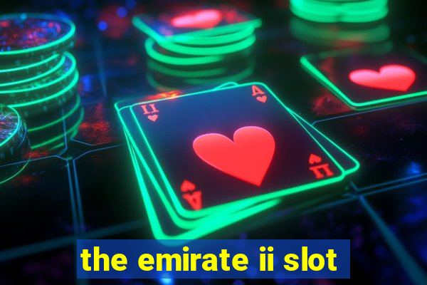 the emirate ii slot