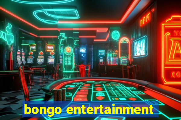 bongo entertainment