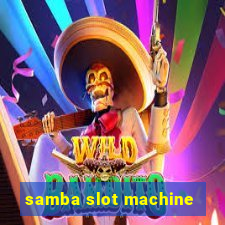 samba slot machine