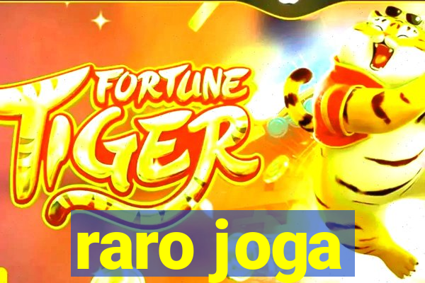 raro joga