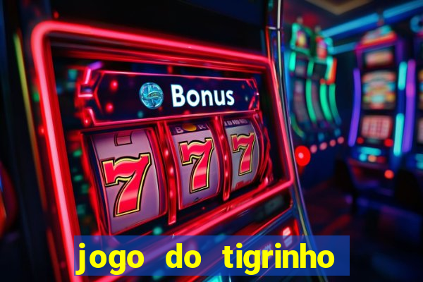 jogo do tigrinho de 1 real