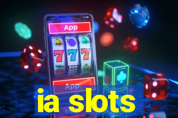 ia slots