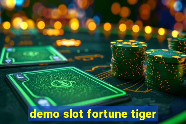 demo slot fortune tiger