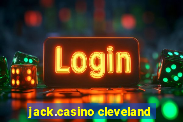 jack.casino cleveland